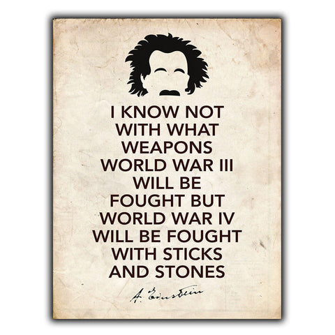 Einstein SIGN WALL PLAQUE "WORLD WAR III IV WEAPONS" Albert Einstein Quote print