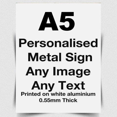 A5 personalised metal sign any photo any text printed on aluminium 8" x 6"