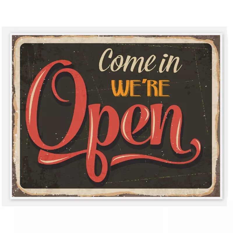 METAL WALL PLAQUE COME IN WE'RE OPEN notice Sign funny humorous shop print