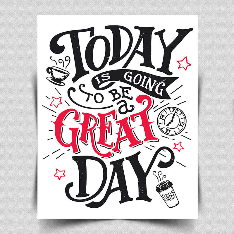 METAL SIGN PLAQUE TODAY IS GOING TO BE A GREAT DAY Coffee quote humorous print