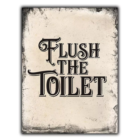 METAL SIGN WALL PLAQUE FLUSH THE TOILET poster print picture old paper bathroom