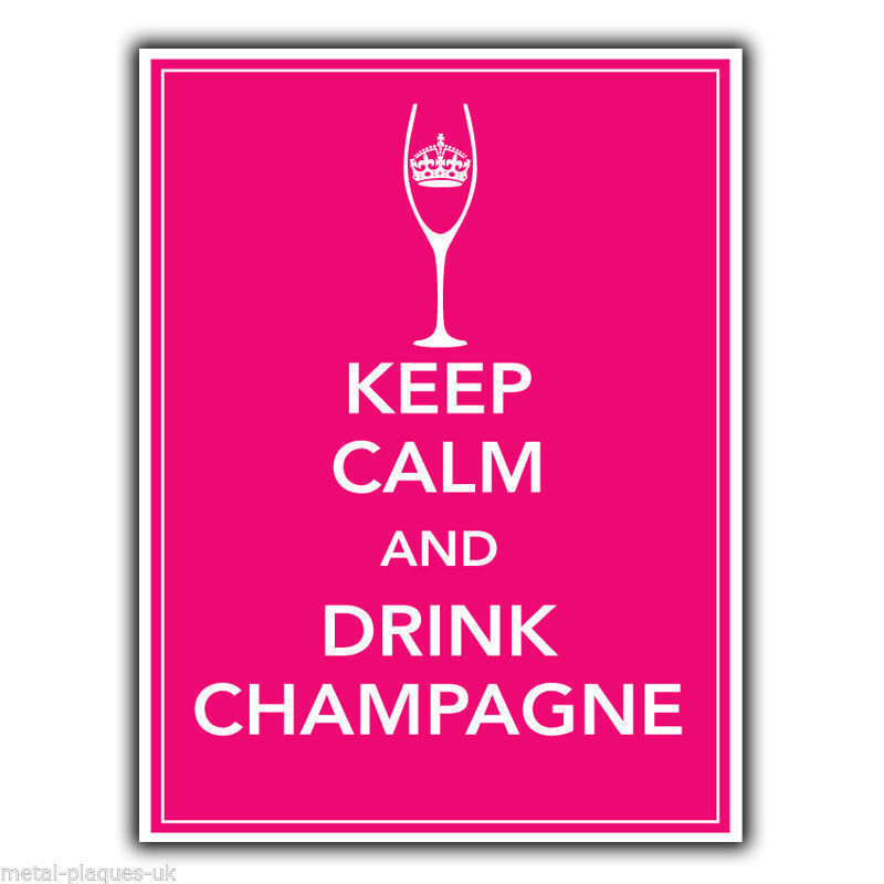 KEEP CALM AND DRINK CHAMPAGNE SIGN METAL PLAQUE poster art print hanging