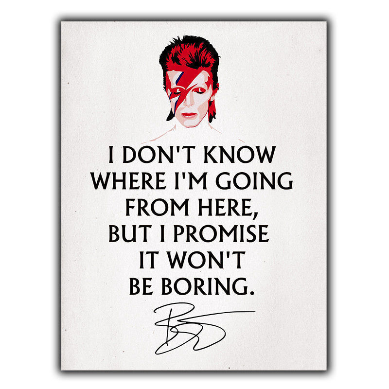 METAL SIGN WALL PLAQUE DAVID BOWIE QUOTE I don't know where I'm going from here