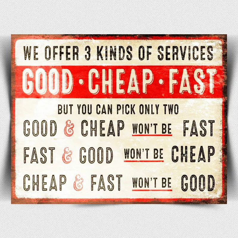 METAL PLAQUE SIGN "Good Cheap Fast" Humorous Funny Retro style office shop work