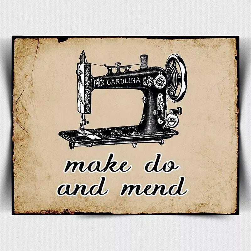 METAL SIGN Wall PLAQUE MAKE DO AND MEND Sewing Machine Vintage print Retro style