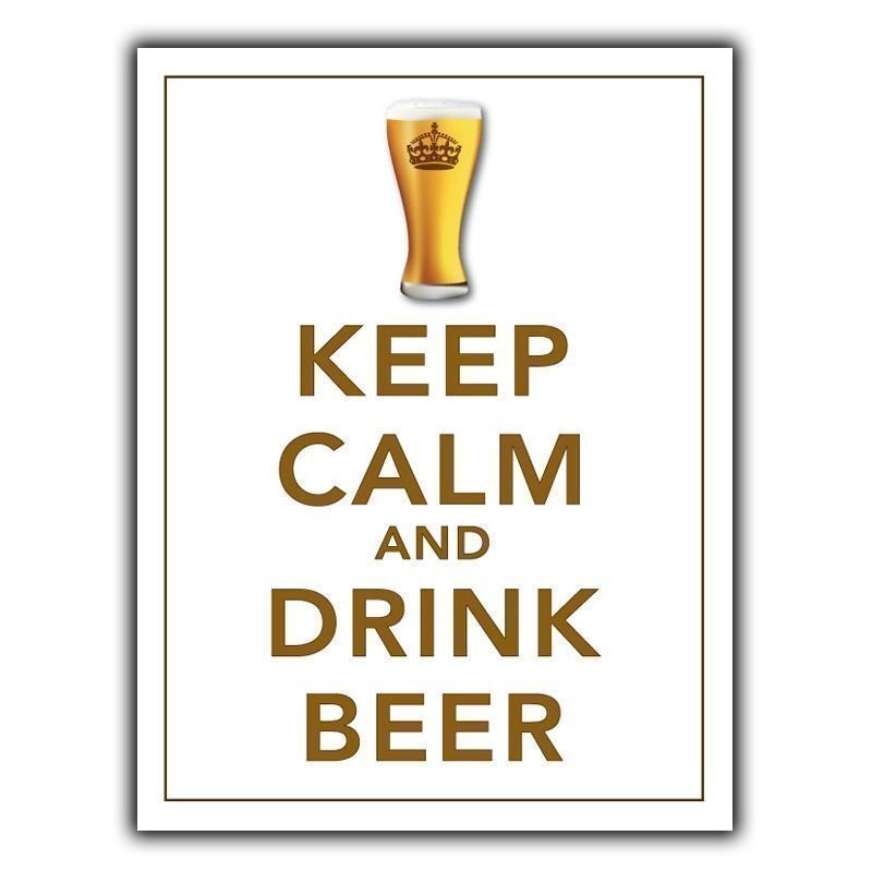 SIGN METAL PLAQUE KEEP CALM AND DRINK BEER print poster art picture hanging