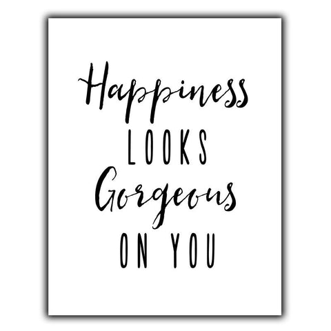 HAPPINESS LOOKS GORGEOUS ON YOU SIGN METAL PLAQUE print inspiration decor