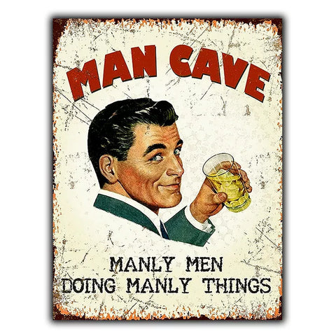 METAL SIGN WALL PLAQUE MAN CAVE Men Doing Manly things Humorous poster print