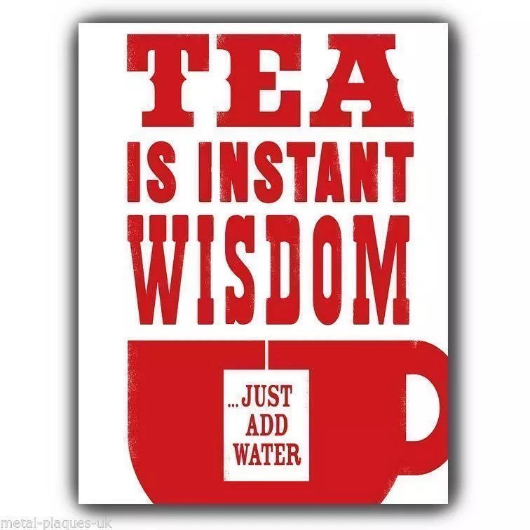 WALL PLAQUE METAL SIGN TEA IS INSTANT WISDOM humorous poster art print Kitchen