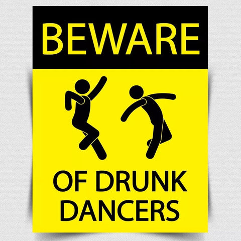 METAL SIGN WALL PLAQUE funny "Beware of Drunk Dancers" Man Cave Bar Shed Bedroom