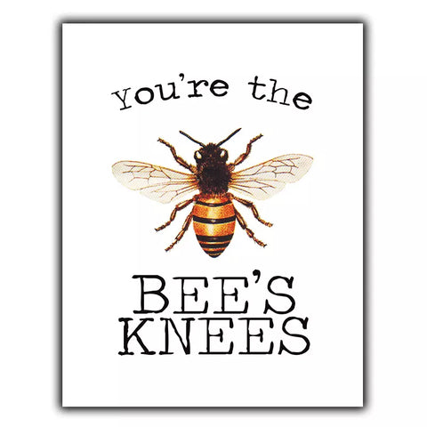 YOU'RE THE BEE'S KNEES Quote METAL WALL PLAQUE print humorous Beekeeping art