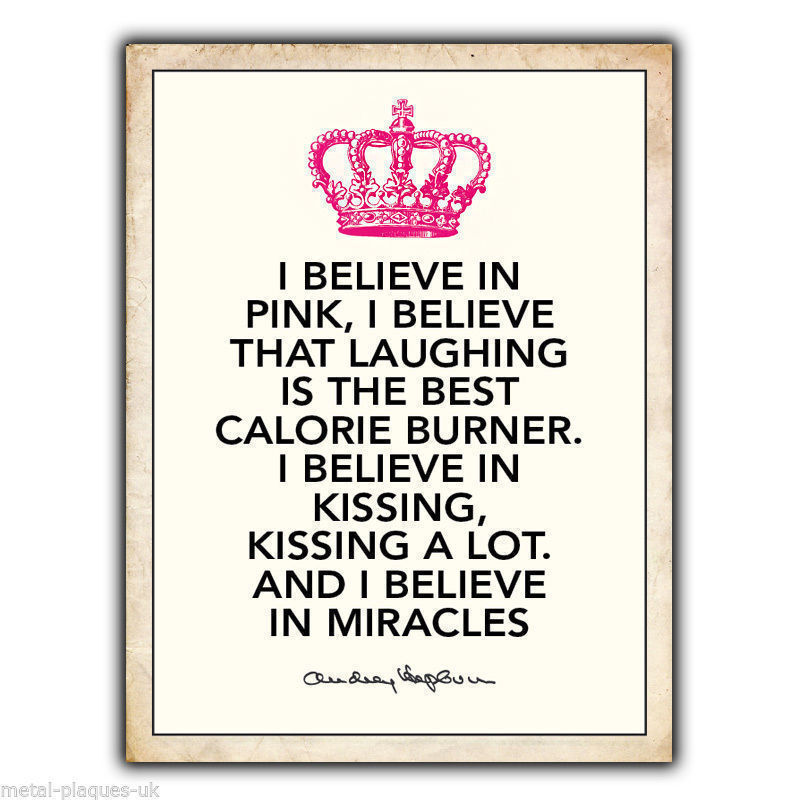 SIGN METAL WALL PLAQUE I BELIEVE IN PINK.. MIRACLES Audrey Hepburn Quote poster