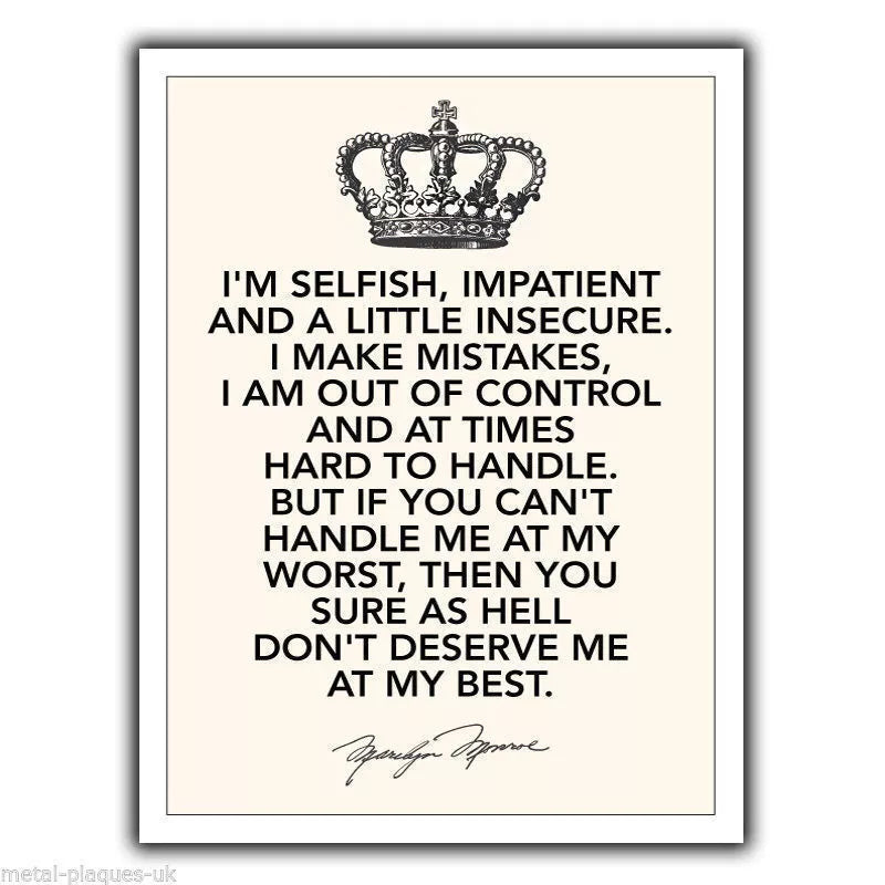 METAL SIGN WALL PLAQUE "I'M SELFISH IMPATIENT" Marilyn Monroe Quote print poster