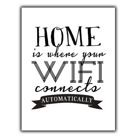 HOME IS WHERE THE WIFI CONNECTS AUTOMATICALLY SIGN METAL PLAQUE funny quote