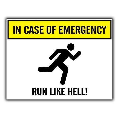 IN CASE OF EMERGENCY RUN LIKE HELL! - METAL SIGN WALL PLAQUE funny humorous