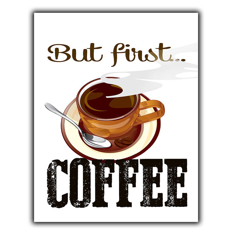 BUT FIRST COFFEE METAL PLAQUE WALL SIGN Funny Humorous quote art kitchen print