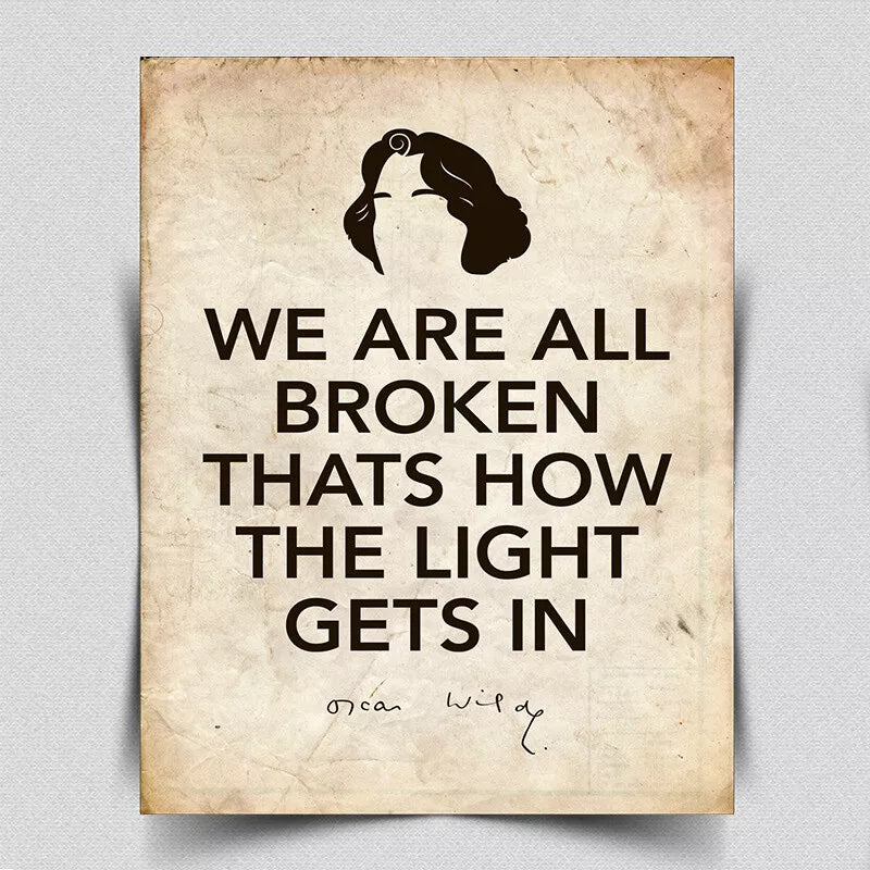 METAL SIGN WALL PLAQUE WE ARE ALL BROKEN Oscar Wilde Quote print art gift