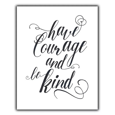 Have one to sell? Sell it yourself HAVE COURAGE AND BE KIND METAL PRINT PLAQUE WALL SIGN Inspirational quote