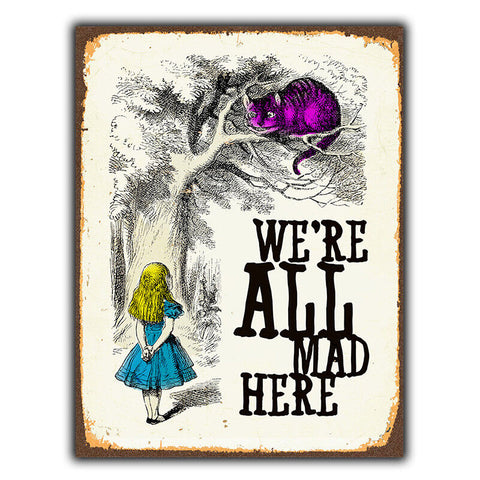 WALL PLAQUE METAL SIGN Alice in Wonder Land cheshire cat Lewis Carroll Quote art