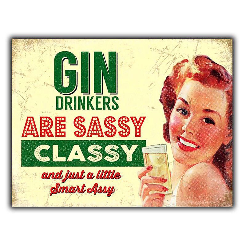 GIN DRINKERS ARE SASSY CLASSY METAL WALL PLAQUE Sign kitchen bar A3 420 x 297 mm