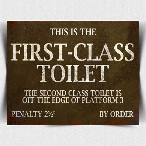 FIRST CLASS TOILET RETRO STYLE METAL WALL SIGN PLAQUE MAN CAVE GARAGE SHED FUNNY