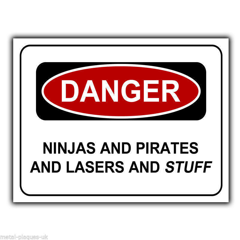 DANGER NINJAS AND PIRATES AND LASERS AND STUFF METAL WALL SIGN PLAQUE Door