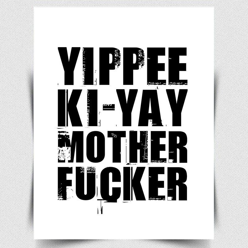 METAL SIGN WALL PLAQUE Die Hard - Quote Yippee ki-yay mother f*cker