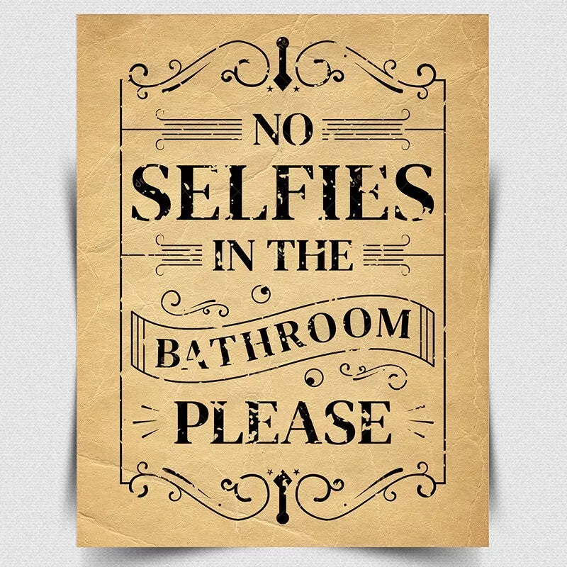 NO SELFIES IN THE BATHROOM PLEASE METAL WALL PLAQUE Sign print toilet notice