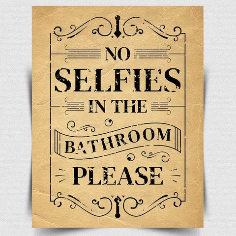 NO SELFIES IN THE BATHROOM PLEASE METAL WALL PLAQUE Sign print toilet notice