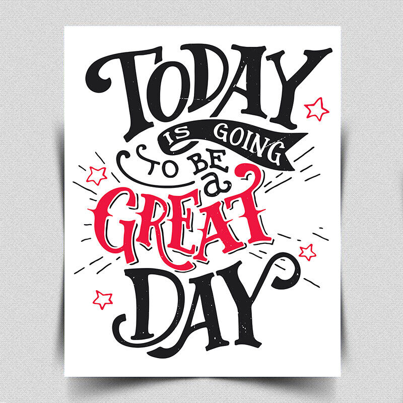 METAL SIGN PLAQUE TODAY IS GOING TO BE A GREAT DAY funny quote humorous gift