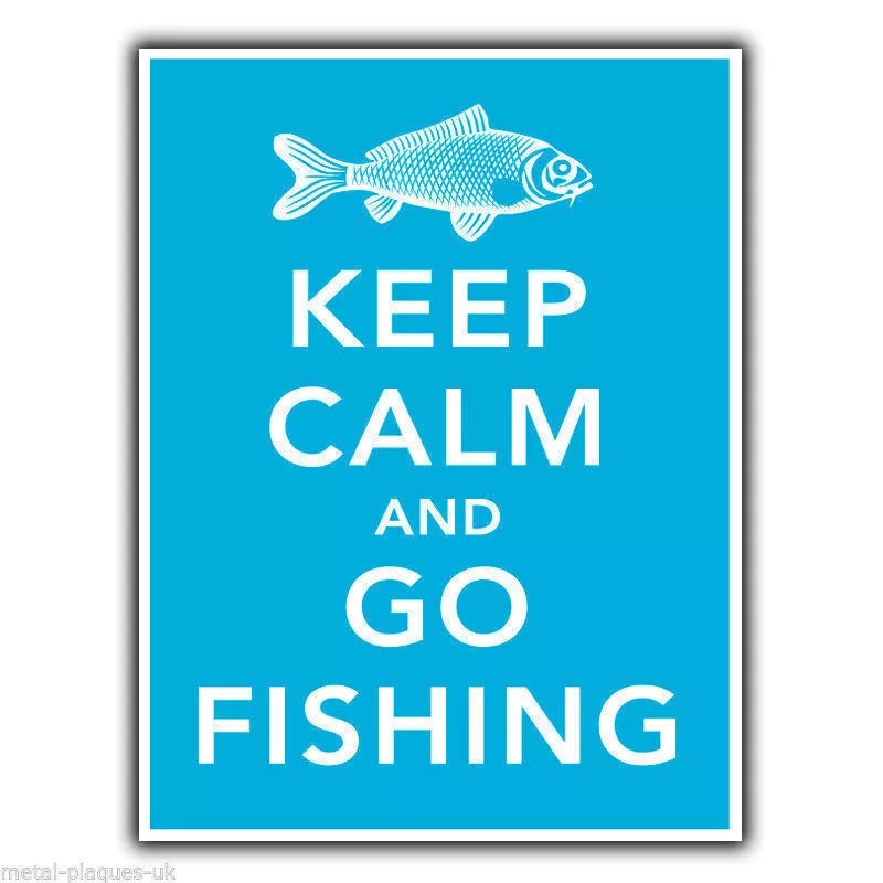 KEEP CALM AND GO FISHING FISH SIGN METAL WALL PLAQUE poster print picture