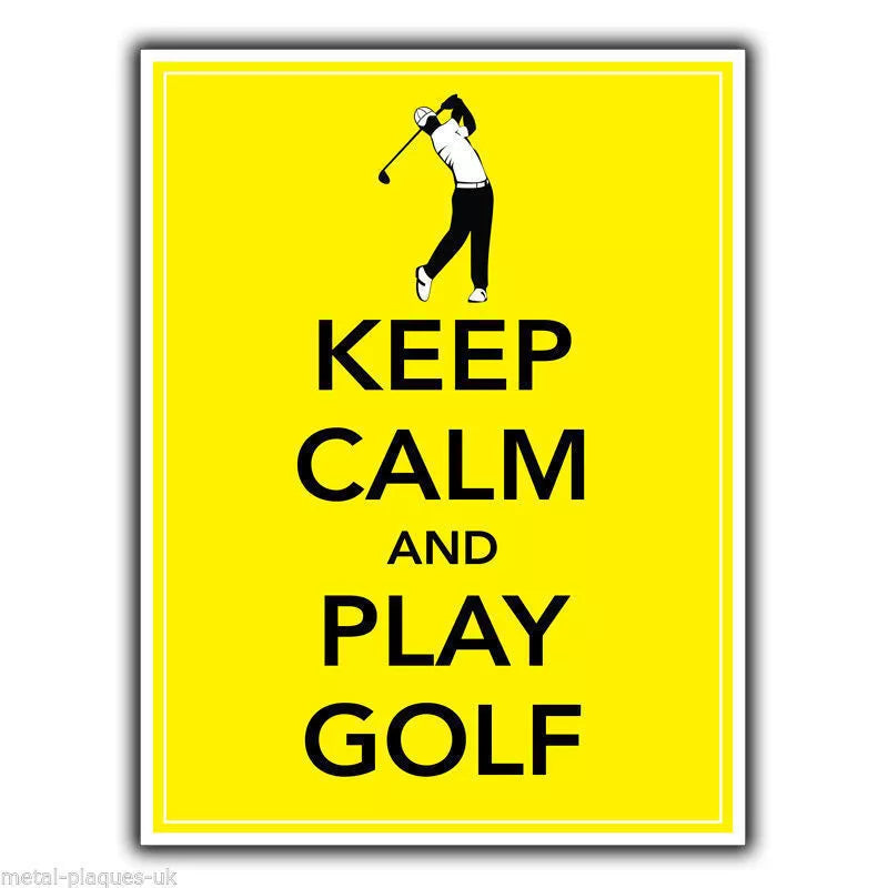 KEEP CALM AND PLAY GOLF GOLFING SIGN METAL WALL PLAQUE poster print picture