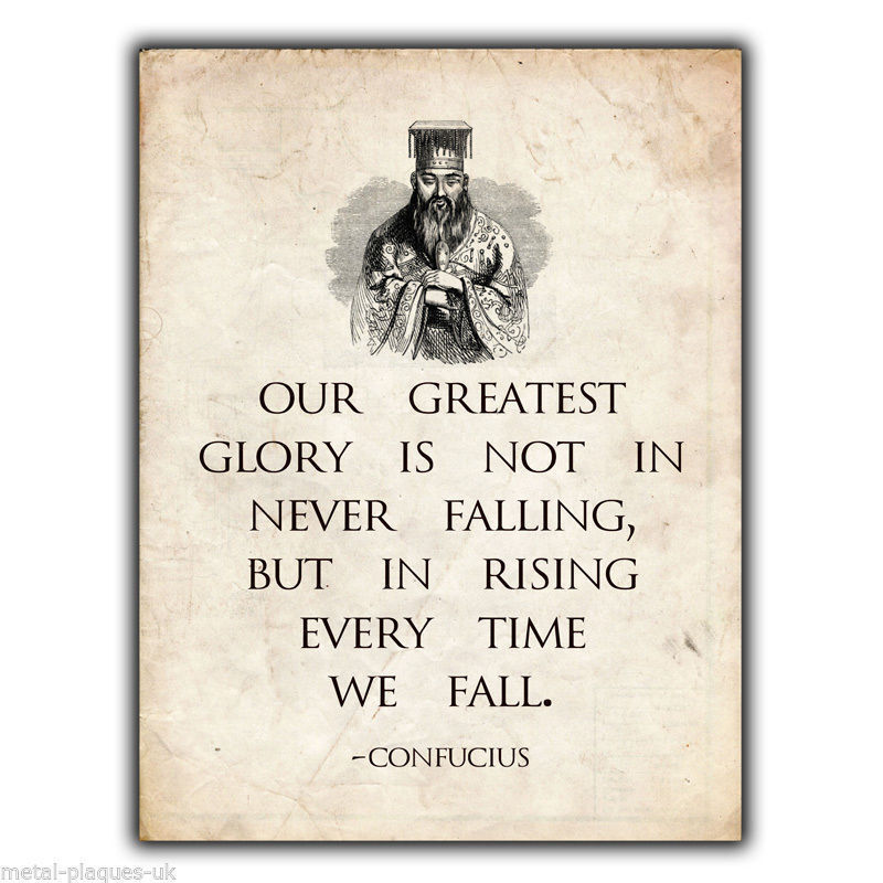 CONFUCIUS "OUR GREATEST GLORY" QUOTE SAYING METAL SIGN WALL PLAQUE poster print