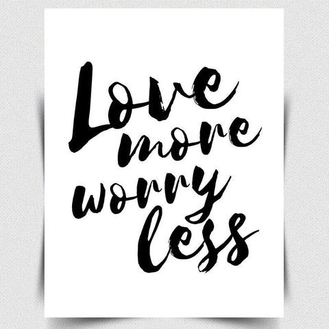 LOVE MORE WORRY LESS quote SIGN METAL PLAQUE humorous wall print