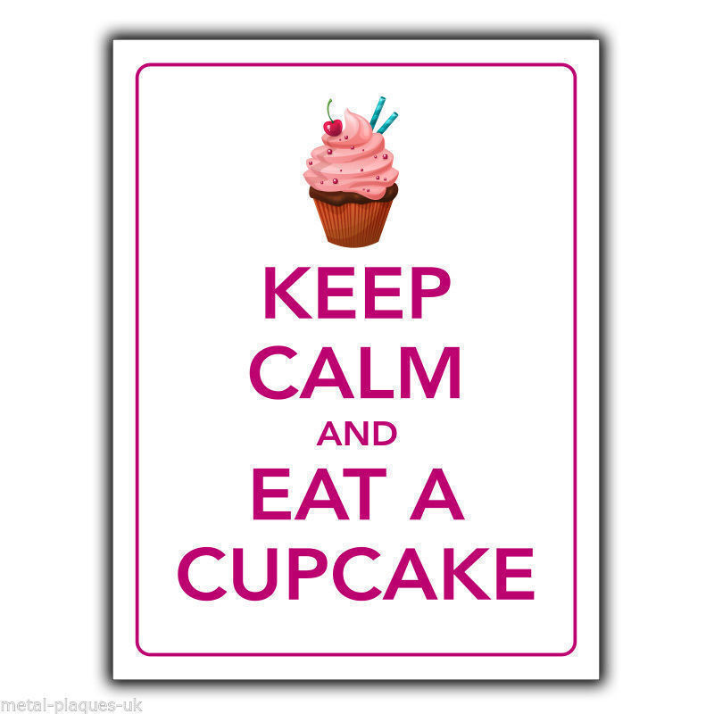 SIGN METAL PLAQUE KEEP CALM AND EAT A CUPCAKE art print poster picture