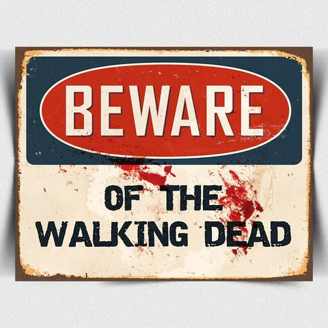 BEWARE OF THE WALKING DEAD METAL SIGN WALL PLAQUE poster print zombies