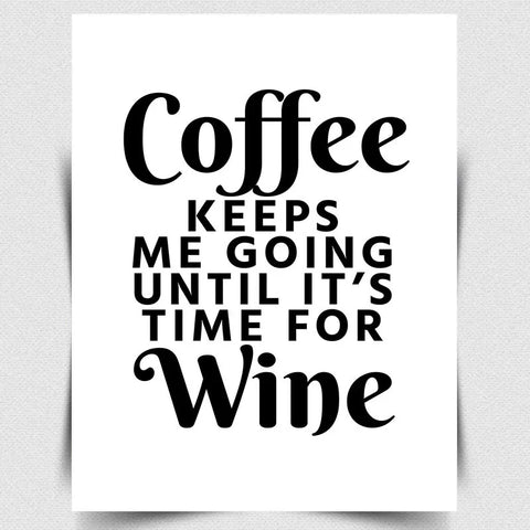 COFFEE KEEPS ME GOING UNTIL WINE METAL PLAQUE WALL SIGN Funny quote kitchen