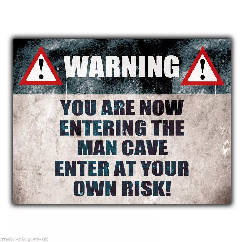 SIGN METAL PLAQUE WARNING MAN CAVE ENTER AT YOUR OWN RISK! door poster art