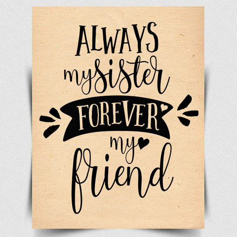 METAL SIGN WALL PLAQUE ALWAYS MY SISTER FOREVER MY FRIEND gift metal card print