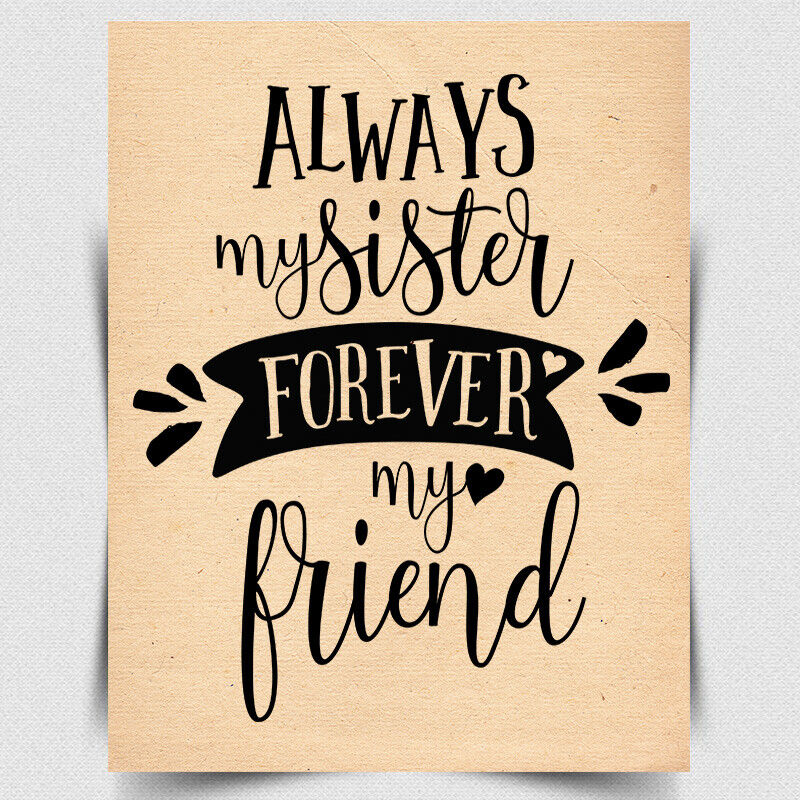 METAL SIGN WALL PLAQUE ALWAYS MY SISTER FOREVER MY FRIEND Quote gift card print