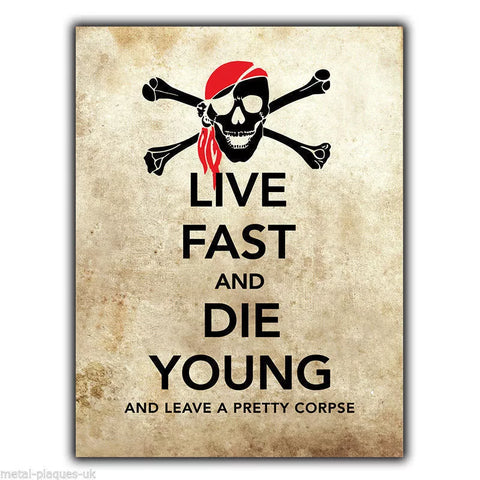 METAL SIGN WALL PLAQUE KEEP CALM Parody Funny Humorous "LIVE FAST AND DIE YOUNG