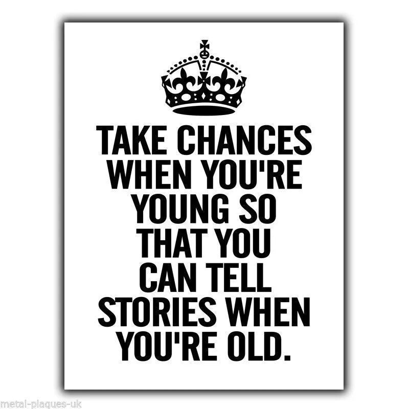 METAL SIGN WALL PLAQUE KEEP CALM Inspirational "TAKE CHANCES WHEN YOU'RE YOUNG